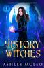 Книга History of Witches : A Crowns of Magic Universe Series : 3