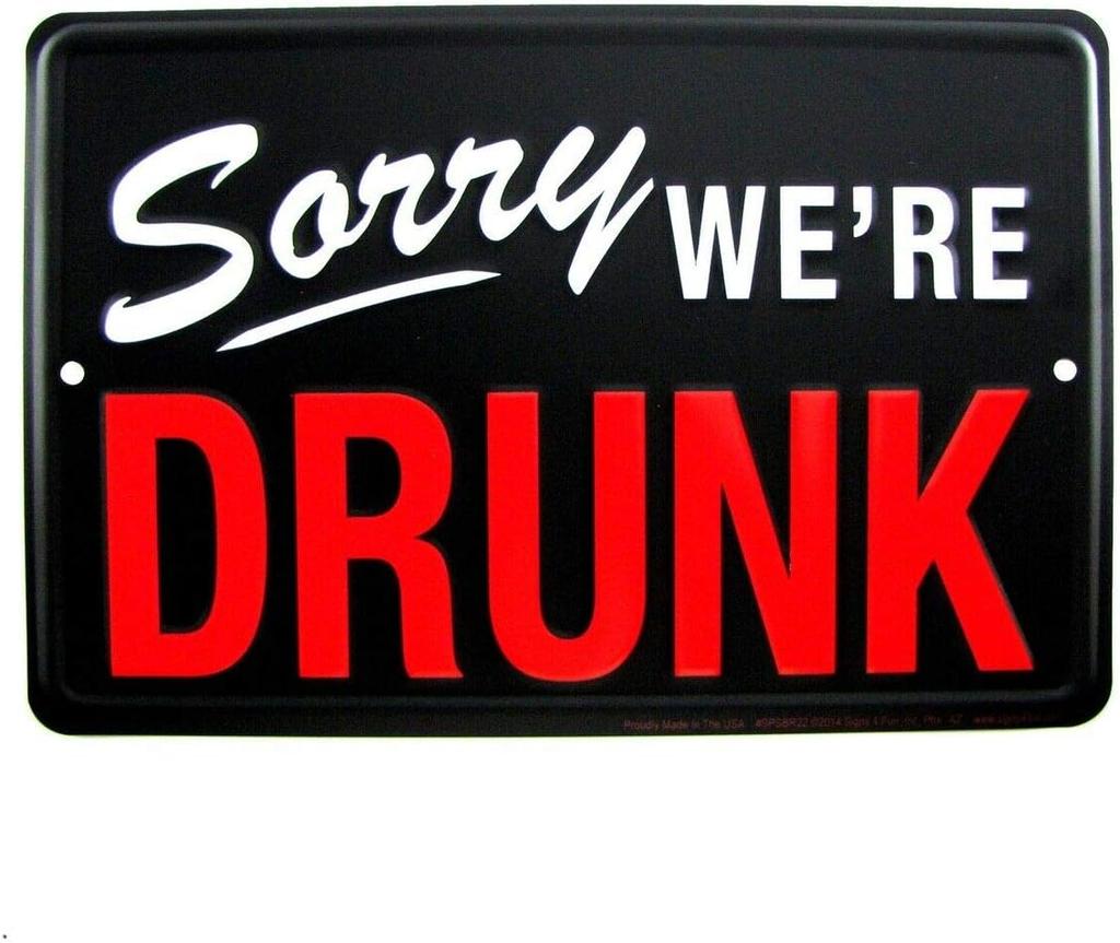 New Vintage Retro Metal Tin Sign Sorry Were Drunk Outdoor Street Garden Home Bar Cafe Wall Decoration Sign BH