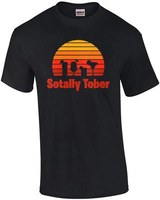 Sotally Tober - Funny Drinking T-Shirt