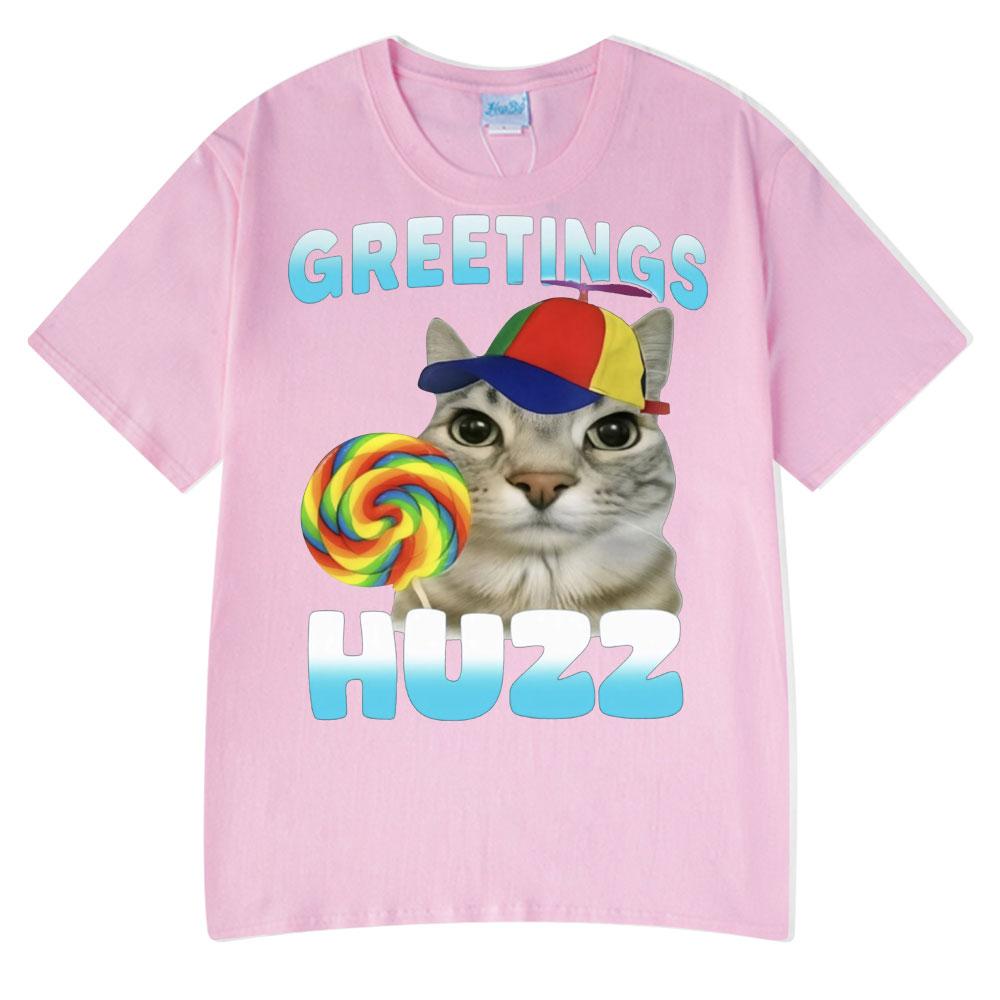 Greetings Huzz Funny Cat Meme Wears Hip Hop Tshirts High Quality Tees Couple T-Shirt Men Women Summer Cotton Tops O-Neck Tshirts