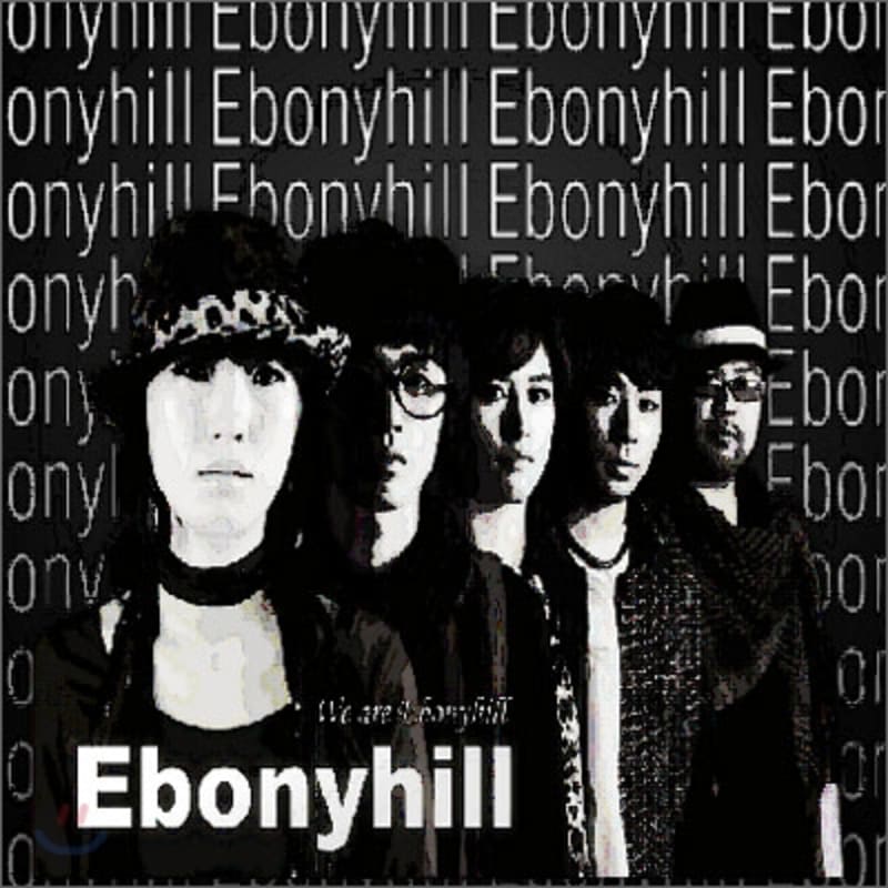 Ebonyhill 1st Album - We Are Ebonyhill