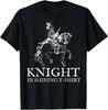 Knight In Shining Armor Halloween Renaissance Fair Gift Unisex T-Shirt