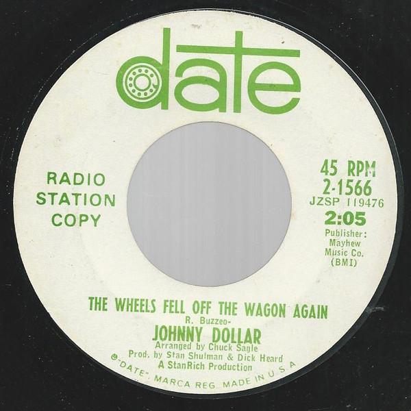 7-дюймовая пластинка JOHNNY DOLLAR - The Wheels Fell Off The Wagon Again 21566 Дата 1967 США Фолк Б/у