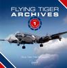 Книга Flying Tiger Archives : Volume 1: 1945 To 1965 1 : 1