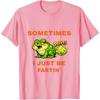 Sometimes I Just Be Fartin' Funny Frog T-Shirt