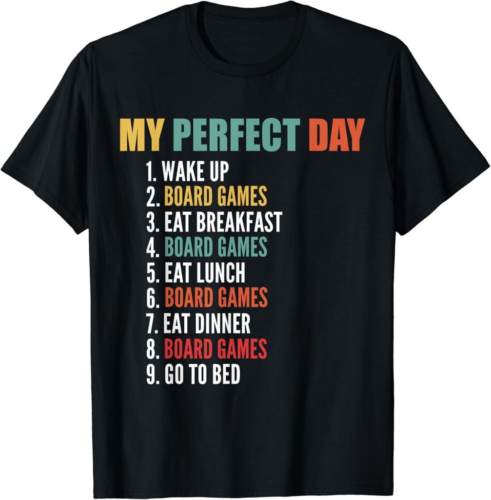 My Perfect Day Funny Board Games Gift Unisex T-Shirt Mens Womens Tees Top