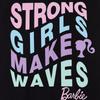 Barbie Girls Strong Girls Make Waves Hoodie