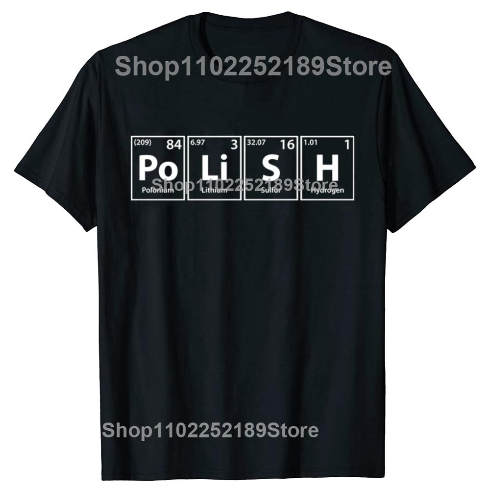 Polish Periodic Spelling T Shirts Birthday Funny Unisex Graphic Fashion New Cotton Short Sleeve ONeck Harajuku Poland Tshirt