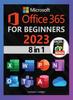 The Microsoft Office 365 2023 8 In 1 Book