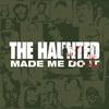 The Haunted - The Haunted Made Me Do It [CD]
