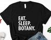 Eat Sleep Botany T-Shirt: Soft Cotton Unisex Tee