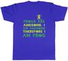Frogs are Awesome Mens TShirt I am Awesome Therefore I am Frog Tee Gift