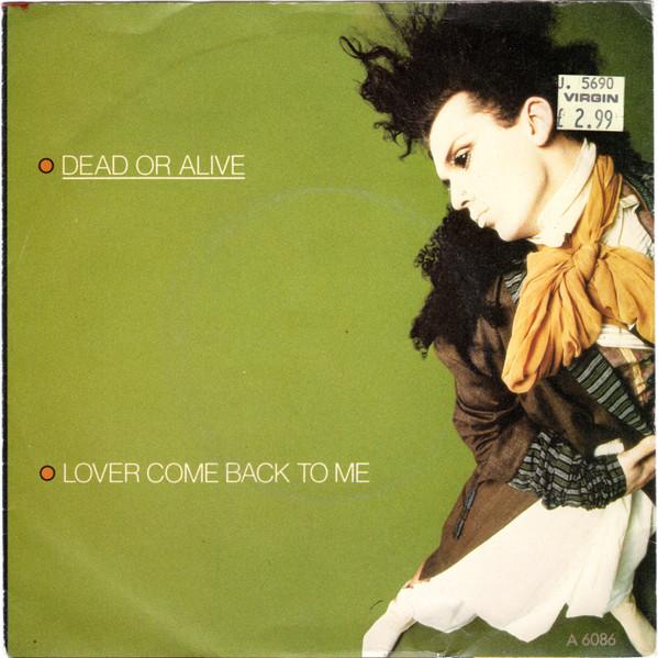 7-дюймовая пластинка DEAD OR ALIVE Lover Come Back To Me A6086 Epic 1985 UK Dance Electronica Б/у