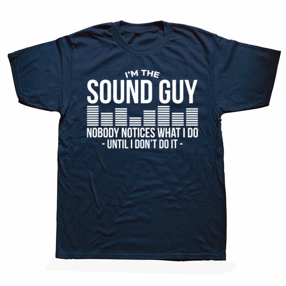 Funny Sound Guy Audio Engineer Cotton Tshirts Men Womens Fashion Casual Loose Oversized Sound Engineer Master Musician T Shirt