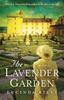 The The Lavender Garden : A Novel Book