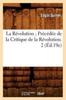Книга La Revolution Precedee De La Critique De La Revolution. 2 (Ed.19e)