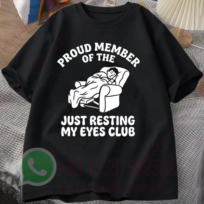 Just Resting My Eyes Club Tshirt Summer Mens Casual Shortsleeved Top Cotton Sportswear Harajuku Pullover Roundneck Tracksuit
