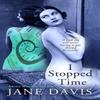 I Stopped Time by Jane Davis Paperback Book 9780993277603