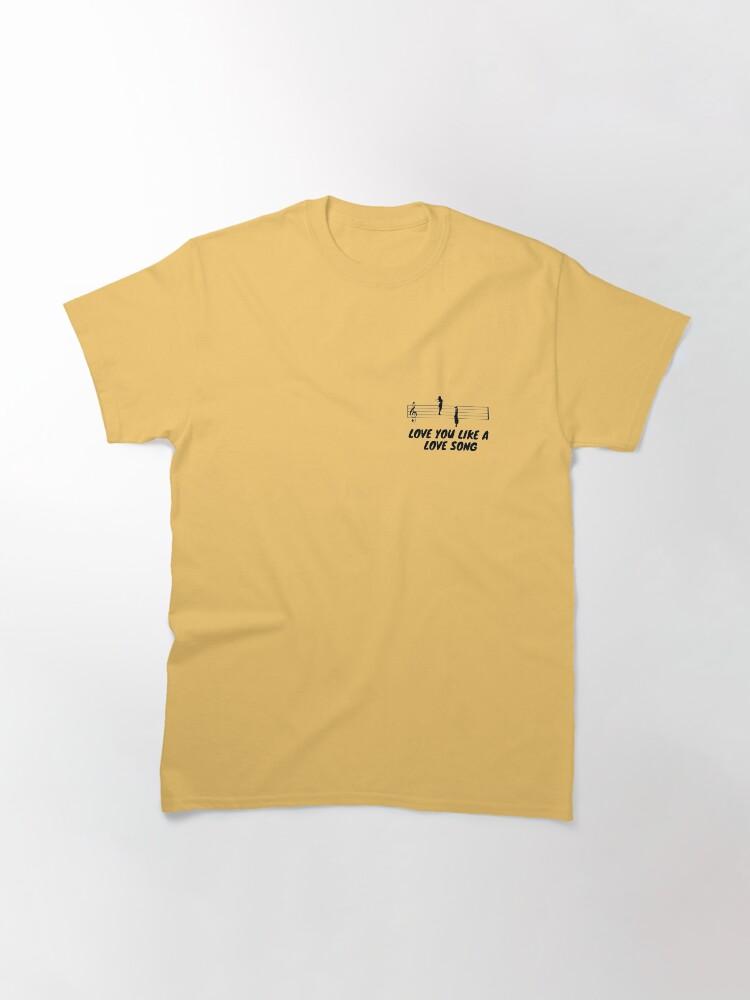 love you like a love song Classic T-Shirt