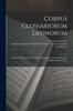 Книга Corpus Glossariorum Latinorum : Glossae Codicum Vaticani 3321, Sangallensis 912, Leidensis 67F / Edidit Georgius Goetz
