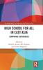 The High School for All In East Asia : Comparing Experiences Book