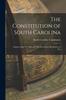 Книга The Constitution of South Carolina : Adopted April 16, 1868, and The Acts & Joint Resolutions of The