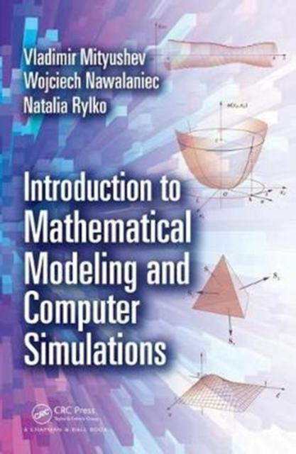 The Introduction To Mathematical Modeling and Computer Simulations Book