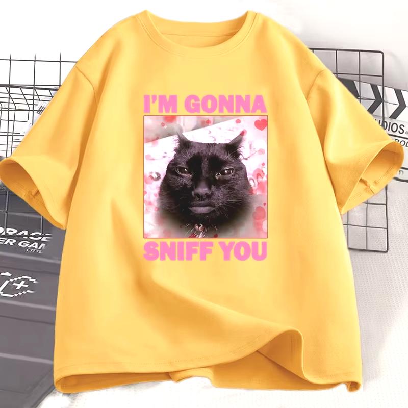 Im Gonna Sniff You Funny Cat Meme Tee Shirt For Woman And Man Brainrot Cats Tshirt Silly Joke Unhinged Tshirt Unisex Tee