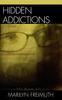 Книга Hidden Addictions : Assessment Practices for Psychotherapists, Counselors, and Health Care Providers