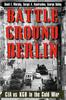 Книга Battleground Berlin : CIA Vs. KGB In the Cold War