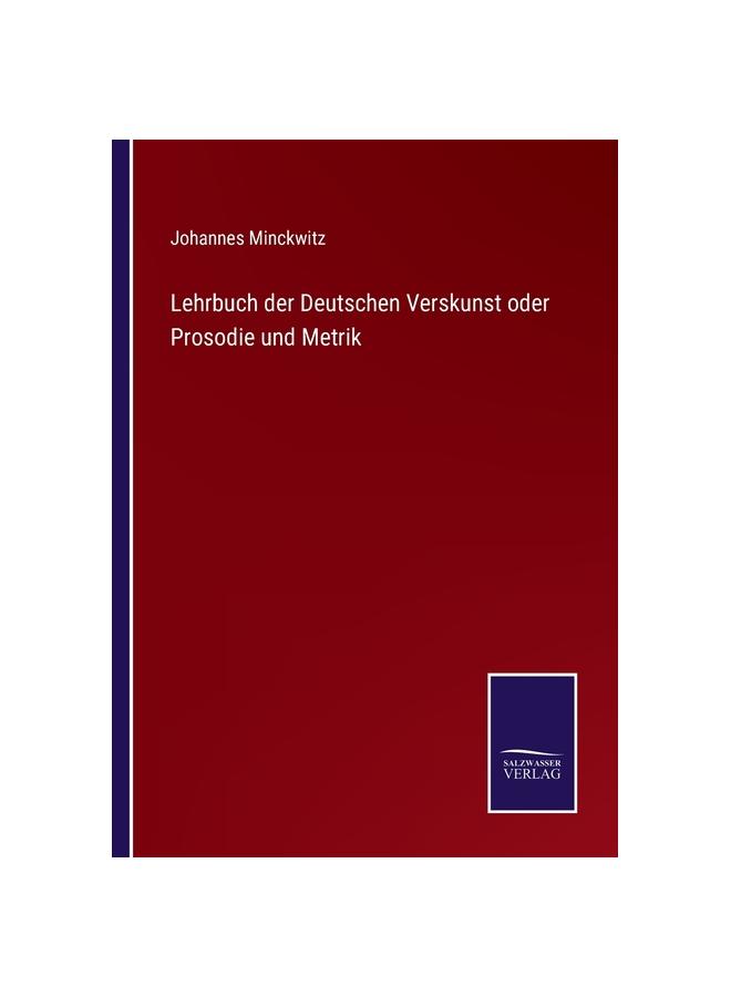 Lehrbuch Der Deutschen Verskunst Oder Prosodie Und Metrik