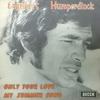 7inch Record ENGELBERT HUMPERDINCK - Only Your Love 10526359Y Decca 1973 Belgium Pop Used