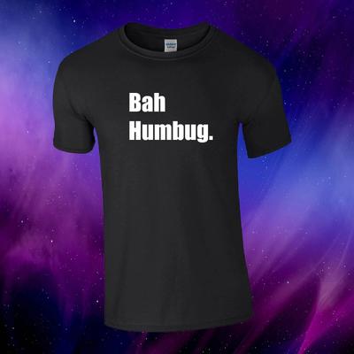 Bah Humbug. Funny Christmas Xmas Gift Unisex Kids/Adults Top T-shirt