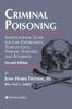 Книга Criminal Poisoning : Investigational Guide for Law Enforcement, Toxicologists, Forensic Scientists, and Attorneys