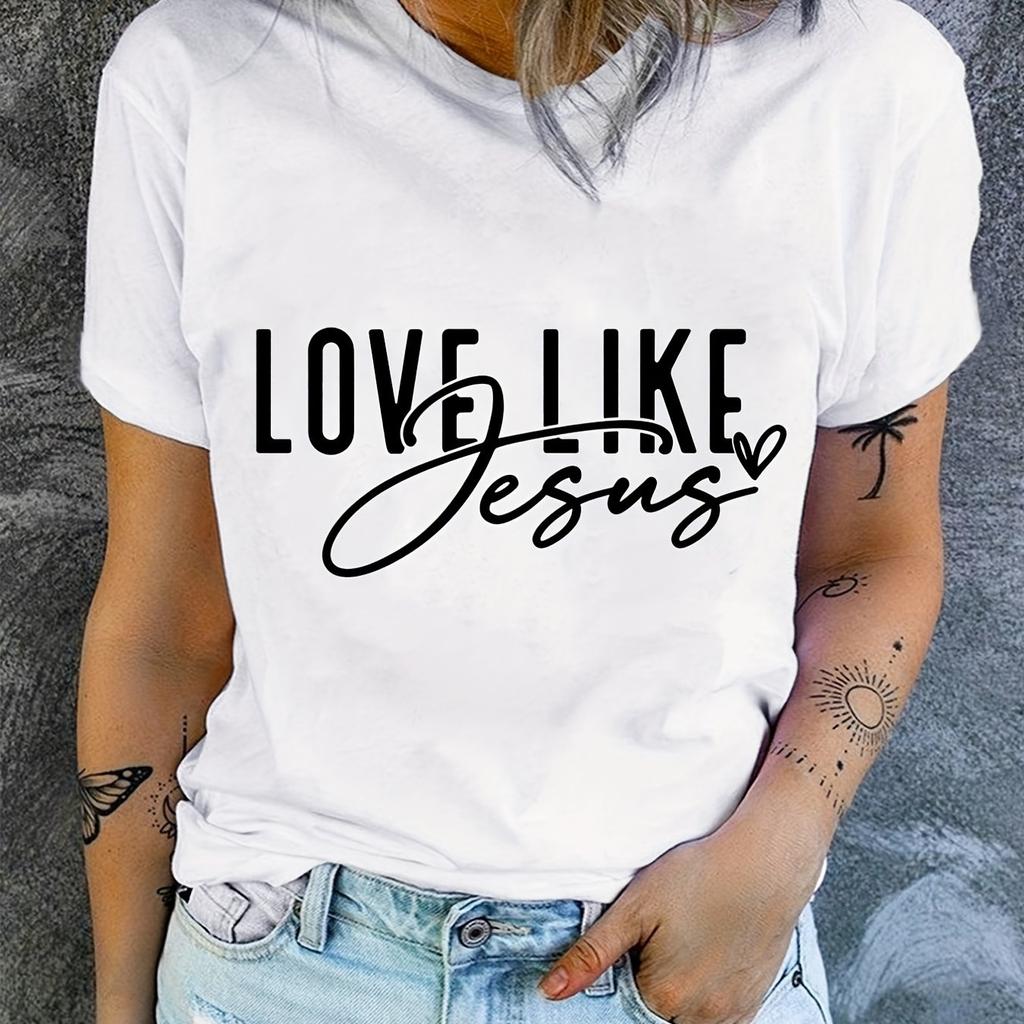 Футболка с принтом Love Like Jesus, повседневный топ с коротким рукавом и круглым вырезом для лета и весны, женская одежда