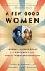 Книга A Few Good Women : America's Military Women from World War I To the Wars In Iraq and Afghanistan