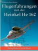 Книга Flugerfahrungen Mit Der Heinkel He 162 : Testpiloten Berichten