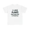I Like Plants Graphic T Shirt Funny Gift Unisex Heavy Cotton Tee