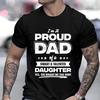 Mens I'm A Proud Dad Shirt Gift From Daughter Funny Fathers Day T Shirt New Design Man Top Short Sleeve Clothes Summer Fashion