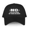 Brand Casual Baseball Cap Balck Luxury Hat Men No I'm Not On Steroids, But Thanks For Asking Adult Unisex Cotton Fashion Caps