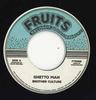 7-дюймовая пластинка BROTHER CULTURE / 18TH PARALLEL - Ghetto Man / Version FTR066 Fruits EU 2025 Европа Регги, Ска и Даб