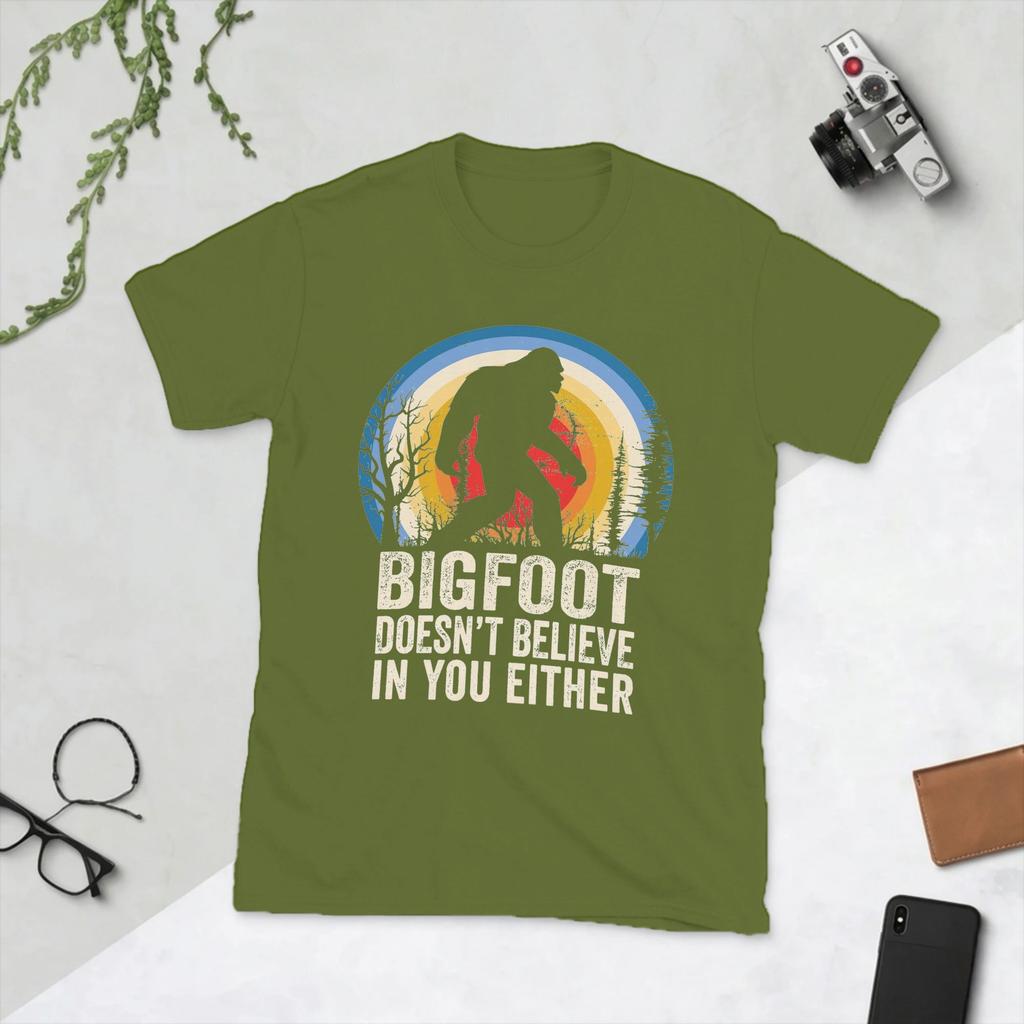 Novelty Bigfoot Doesnt Believe in You Either TShirt Unisex Cotton T Shirt Sasquatch Short Sleeve Tee Shirt Birthday Gift Tops