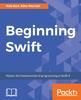 Книга Beginning Swift : Master the Fundamentals of Programming In Swift 4