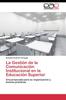 Книга La Gestion De La Comunicacion Institucional En La Educacion Superior