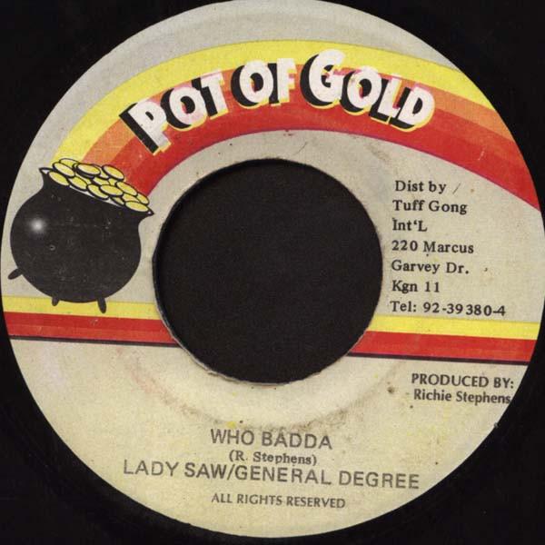 7-дюймовая пластинка LADY SAW / GENERAL DEGREE - Who Badda NONE Pot Of Gold Ямайка Регги, Ска и Даб Б/у