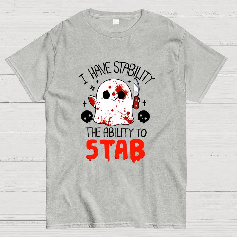 I Have Stability... Cotton Casual Cool Loose T-Shirt