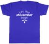 Let The Movember Begin Unisexs Unisex TShirt Tee