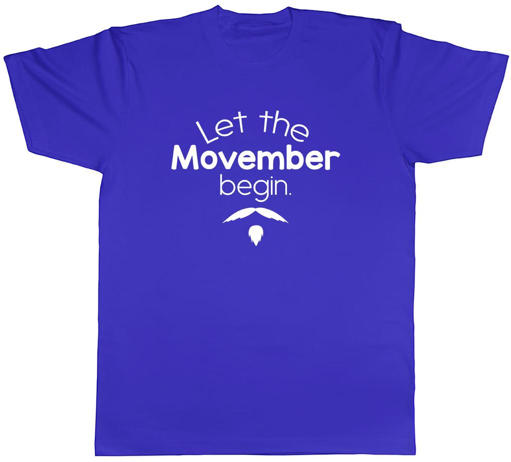 Let The Movember Begin Unisexs Unisex TShirt Tee