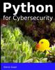 Книга Python for Cybersecurity : Automated Cybersecurity for the Beginner