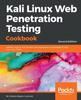 Книга Kali Linux Web Penetration Testing Cookbook : Identify, Exploit, and Prevent Web Application Vulnerabilities with Kali Linux 2018.x, 2nd Edition